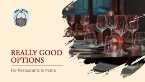 cheap and best restaurants of patna