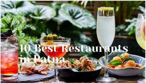 10 Best Restaurants in Patna for Veg and Non-veg food